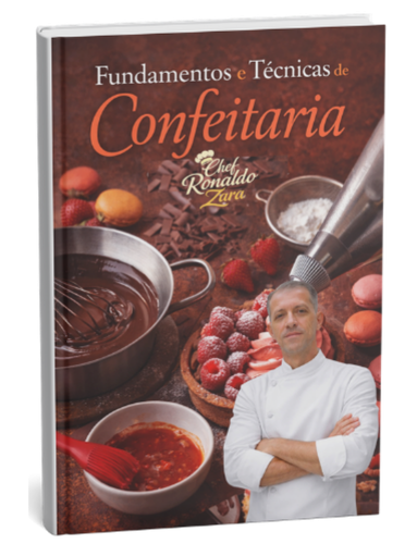E-book fundamentos e técnicas de confeitaria profissional Chef Ronaldo Zara